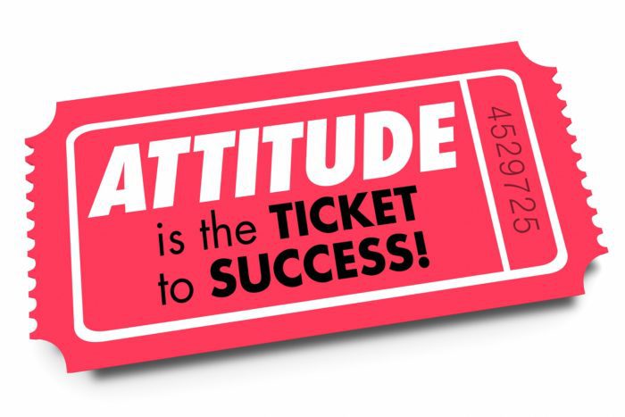 Attitude is the ticket to success!